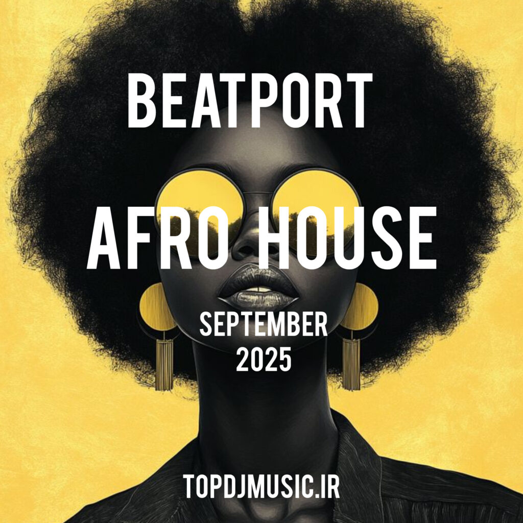 Beatport TOP 25 AFRO HOUSE TRACKS OF THE WEEK_topdjmusic.ir