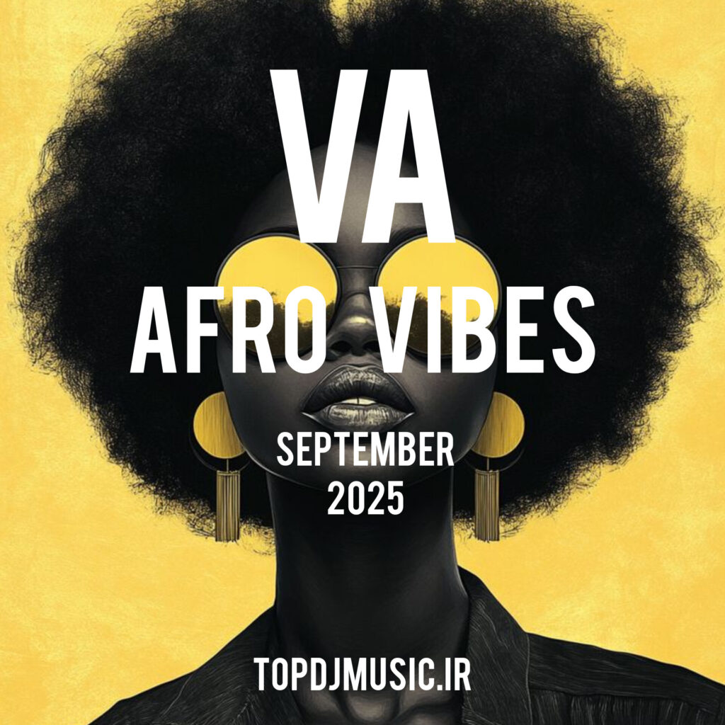 VA – Afro Vibe Beatport September 2025 _topdjmusic.ir