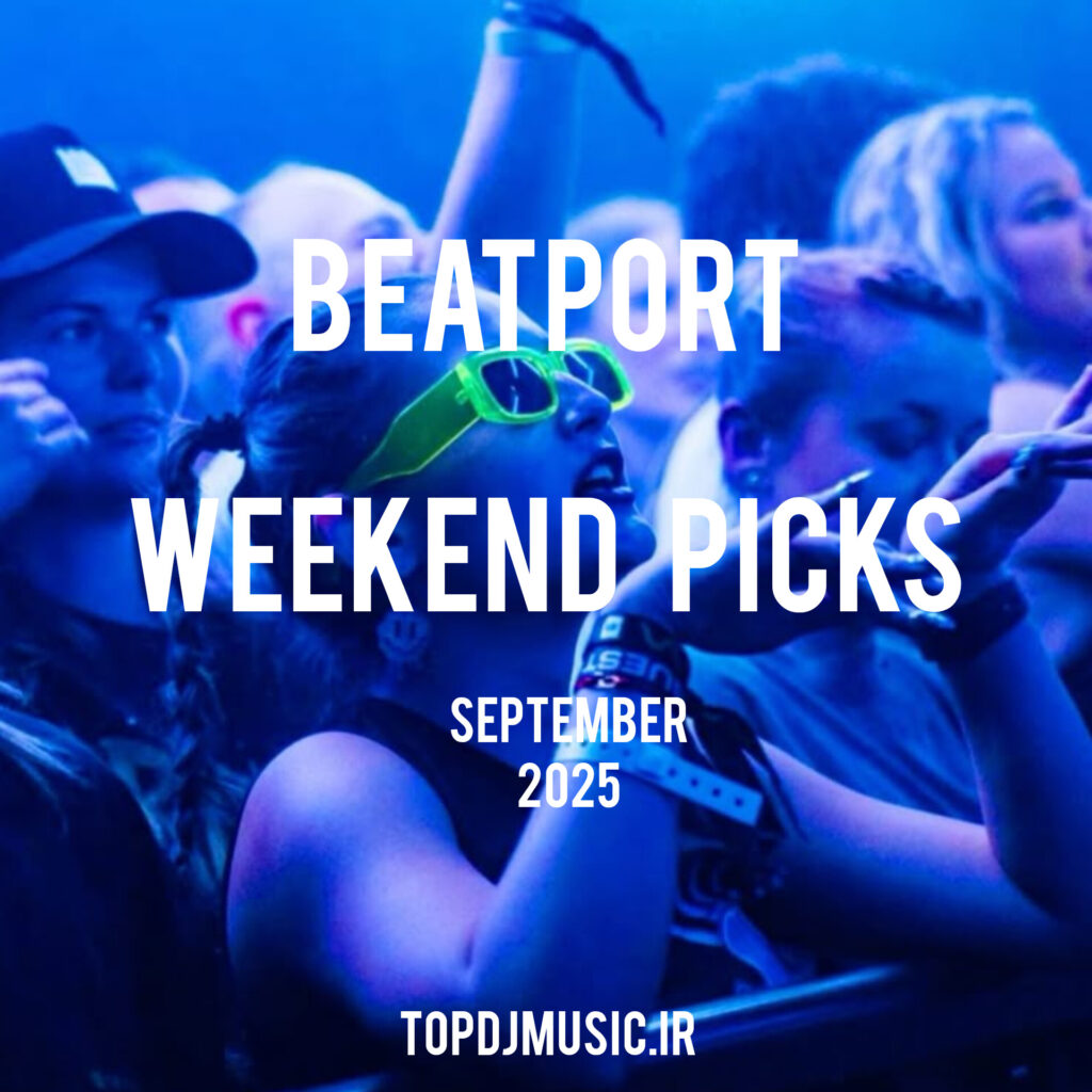 Beatport New Weekend Picks September 2025_topdjmusic.ir